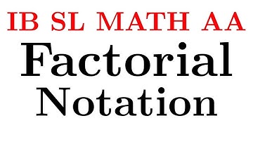 Factorial Notation | IB SL Math AA