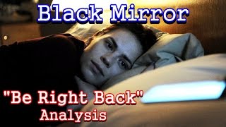 Black Mirror Analysis | Be Right Back