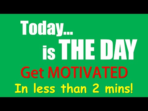 Today Is THE DAY - Motivational Video