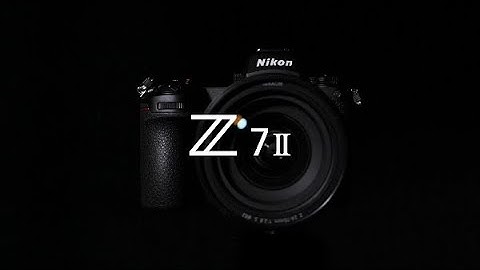 Nikon Z 7II Product Tour Video