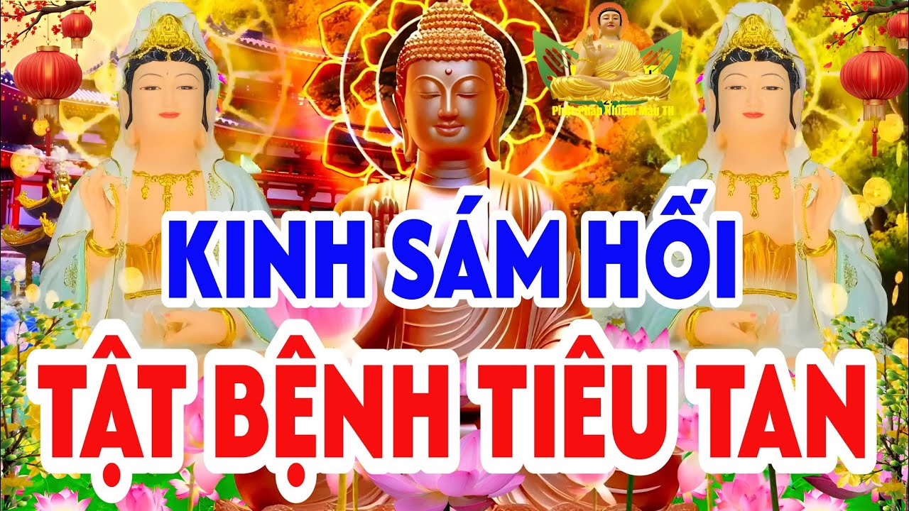 Trưa 17 Âm Tháng Giêng Nghe Thầy Tụng Kinh Cầu An Sám Hối Chư Phật Bồ Tát Linh Ứng Cứu Độ Hết Bệnh