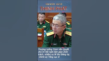 Thượng tướng Trịnh Văn Quyết chủ trì Hội nghị bàn giao chức trách, nhiệm vụ Tổng cục II