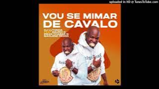 Dj Lutonda   Vou Se Mimar De Cavalo feat  Mauro K, Eman Chabas Áudio Oficial