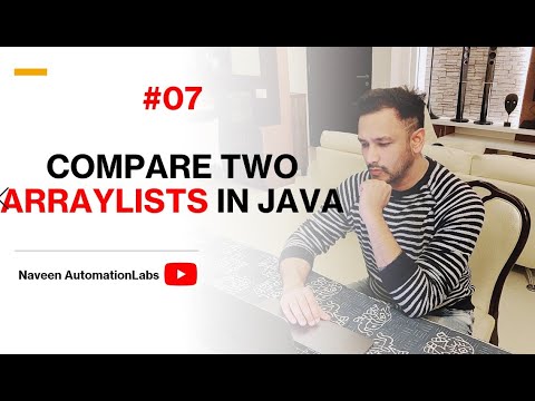 #7 - How to Compare Two ArrayLists in Java