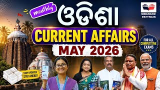 Odisha Current Affairs MAY 2026 🔥 | Monthly CA for OSSC CGL, OPSC, OSSSC RI | Odisha CA May 2026 