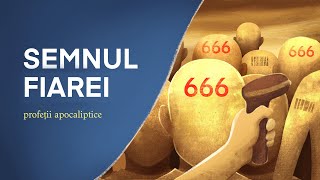 666 - Care este Semnul Fiarei din Apocalipsa? - 11. Profeții Apocaliptice