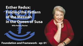The Esther Redux | Foundation and Framework ep: 01