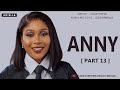 ANIELLA ANNY PART 13 MWISHO 