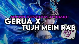 DJ SOUND DONGHUA GERUA X TUJH MEIN RAB DIKHTA HAI SLOW FULLBASS BY YOVA FVNKY VIRAL TIKTOK