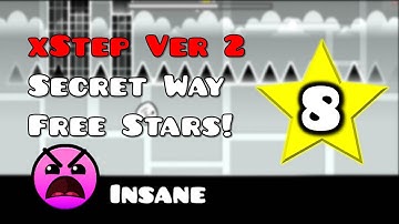 xStep Ver 2 (Secret Way) Free stars! | Geometry Dash ( ͡° ͜ʖ ͡°)