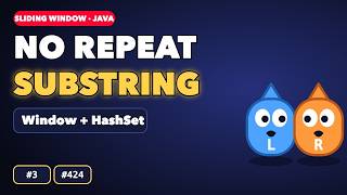 Information Longest Substring Without Repeating Characters & 424 | LeetCode 3 | Sliding Window #4 Update