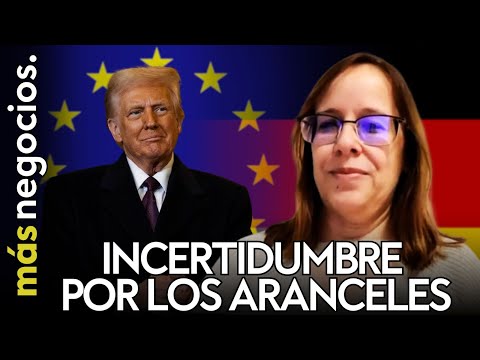 Incertidumbre por los aranceles de Trump: As&iacute; afecta al mercado Europeo y a la econom&iacute;a alemana