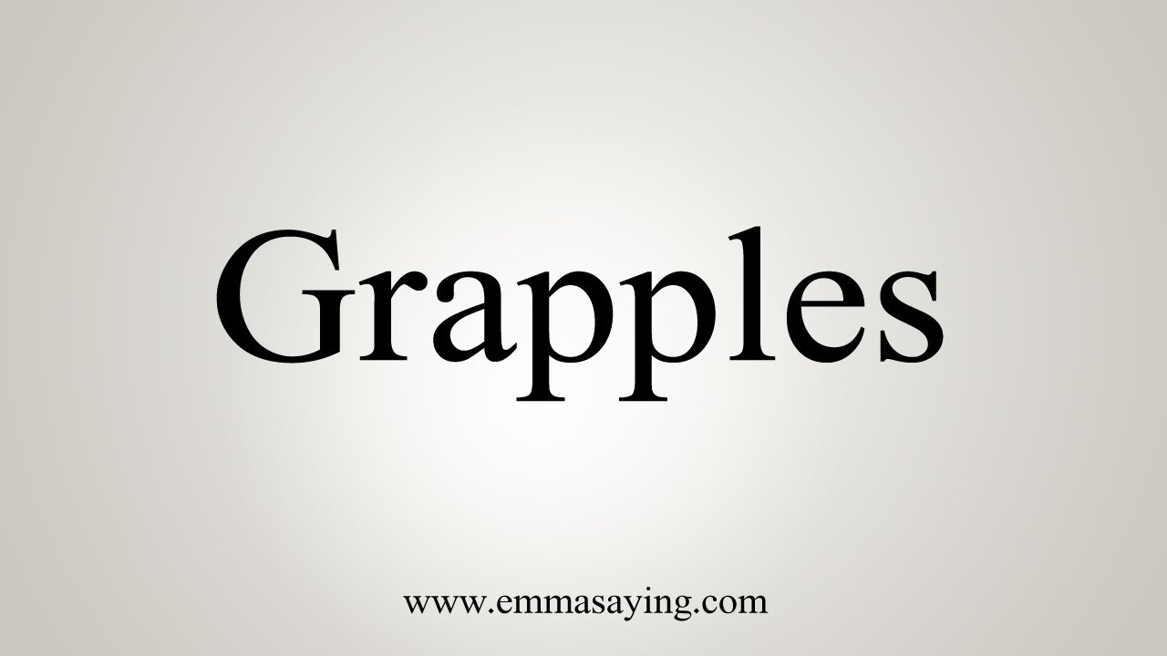 How To Say Grapples YouTube