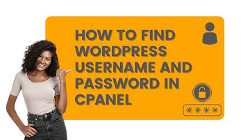 How to Find WordPress Username and Password in cPanel
