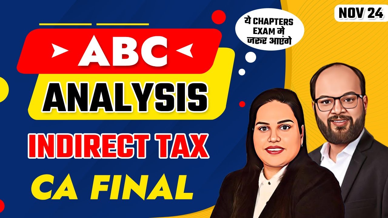 Abc analysis indirect tax ca final nov 24 idt important chapters