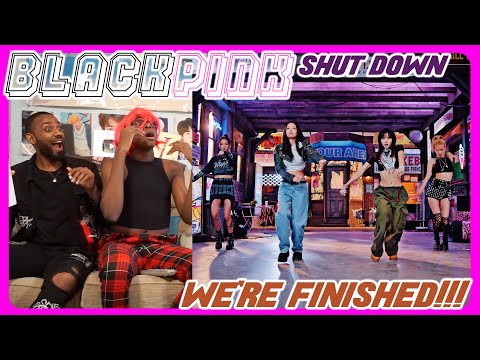 BLACKPINK - Shut Down MV REACTION | THEY CALLED US BROKE & DUSTY!!! 🫢😫⚰️