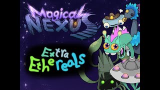 THE EXTRAETHEREALS on Magical Nexus! (My Singing Monsters What If)