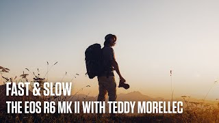 Introducing the Canon EOS R6 Mark II – Mastery of Stills and Motion with Teddy Morellec
