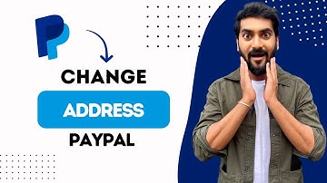 How to Change PayPal Address to Another Country (Best Method)