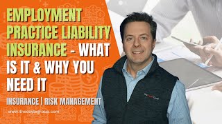 Employment Practice Liability Insurance (EPLI) - What Is It and Why You Need It