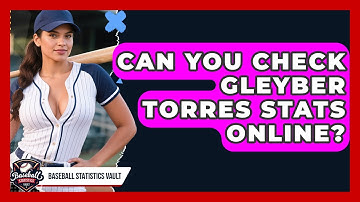 Can You Check Gleyber Torres Stats Online? | Baseball Statistics Vault News