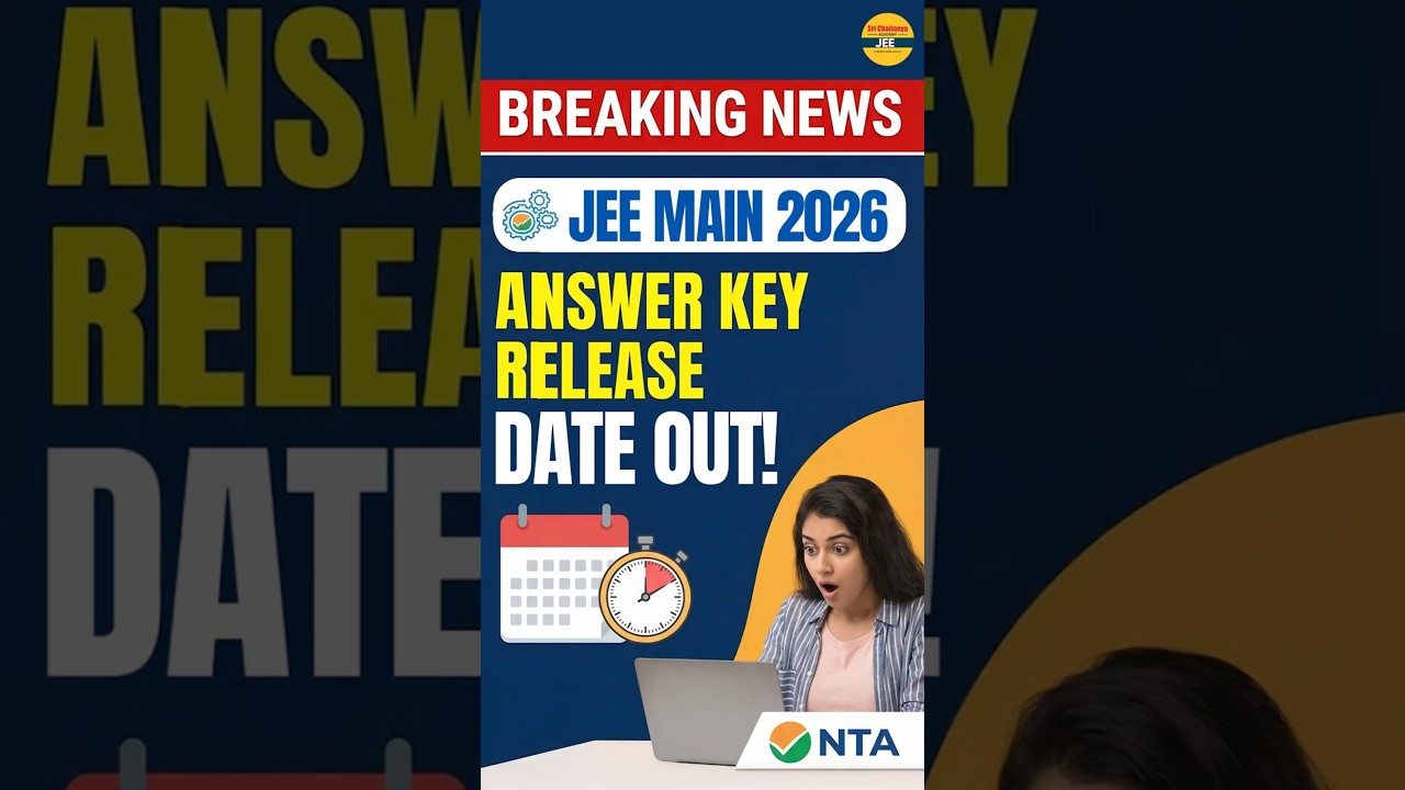 🚨 JEE Main 2026 Answer Key Release Date OUT! 🔔 Check Now | JEE Mains Answer key 