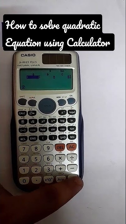 | How to solve quadratic Equation using Calculator |Advanced Calculator ...