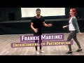 Frankie Martinez - Understanding of Principals of  Movemet in Partnerwork