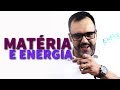 Matria e energia  fabiano matos biologia