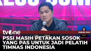 Tidak Mau Buru-buru, Erick Thohir Ingin Mencari Pelatih untuk Jangka Panjang | tvOne