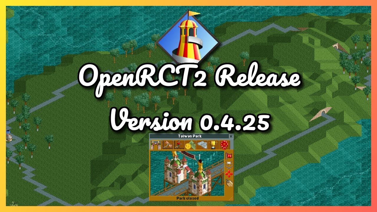 OpenRCT2 Release Version 0.4.25 - Additions, changes and fixes! - YouTube