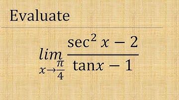 Evaluate lim(x→π/4) (sec^2 x - 2)/(tan x - 1)