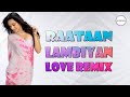 Raataan Lambiyan DJ Remix (Love Mix) | Latest Bollywood DJ Remix Song