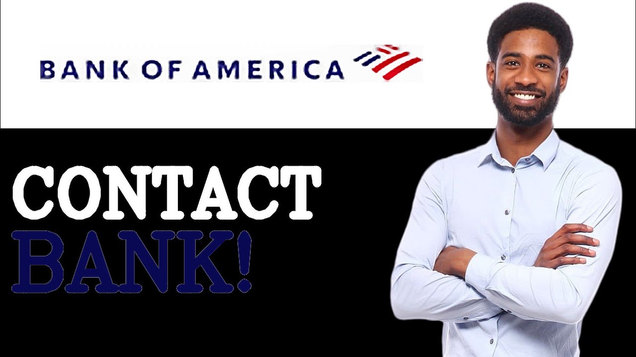 Bank Of America Phone Number | How To Contact Bank Of America (2025)