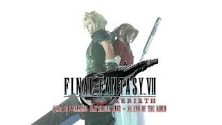 Final Fantasy VII Rebirth (Not So) Seamless Playthrough 20 - End of the World [End]]***