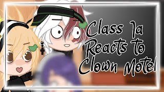 Cl 1A Reacts To Clown Motel Late 280 Special Todobakudeku
