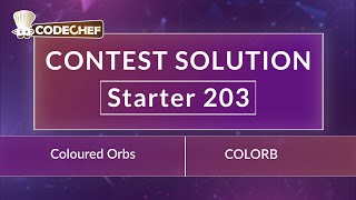 Coloured Orbs | COLORB | Starter 203 | CodeChef Official Solution