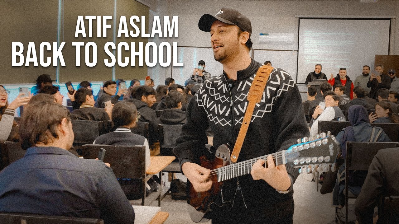BACK TO SCHOOL | ATIF ASLAM