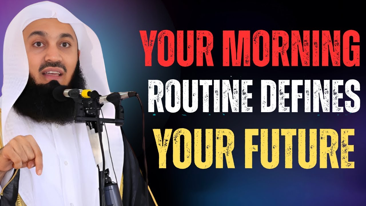 Your Morning Routine Defines Your Future | Best Islamic Motivational Speech 2025