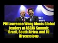PM Lawrence Wong Meets Global Leaders at ASEAN Summit: Brazil, South Africa, and EU Discussions