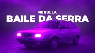 Nebulla - Baile da Serra