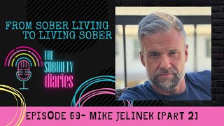 From Sober Living to Living Sober [Part 2]