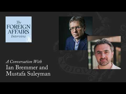 Ian Bremmer and Mustafa Suleyman: How AI Could Upend ...