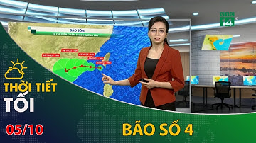 Thời tiết tối và đêm 05/10/2023: Bão số 4 di chuyển chậm theo hướng tây | VTC14