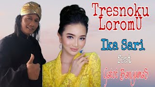 Tresnaku Loromu - Gatot Banyumas ft. Ika Sari |  MusicVideo