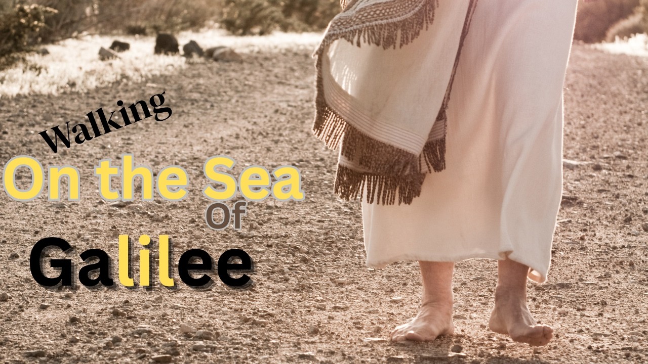 Walking on the sea of Galilee