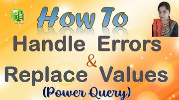 Replace Errors and Values in Power Query | Power Query Tutorial for Beginners | How to Handle Errors