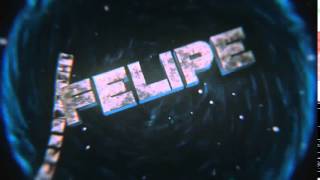 Intro do CANAL - Intro Felipe !!!