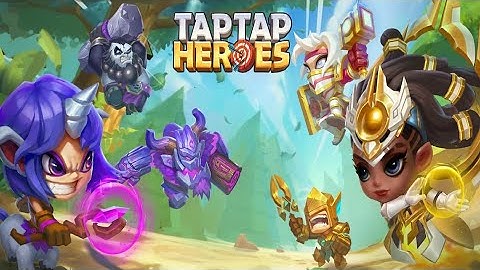 Taptap Heroes: ldle RPG - Gameplay (iOS, Android)