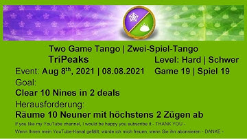 Two Game Tango - TriPeaks Hard #19 | Aug 8, 2021 | Goal: Clear 10 Nines in 2 deals